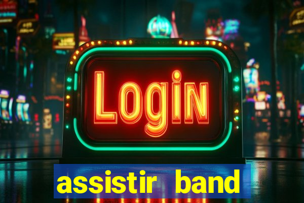 assistir band sports ao vivo gratis